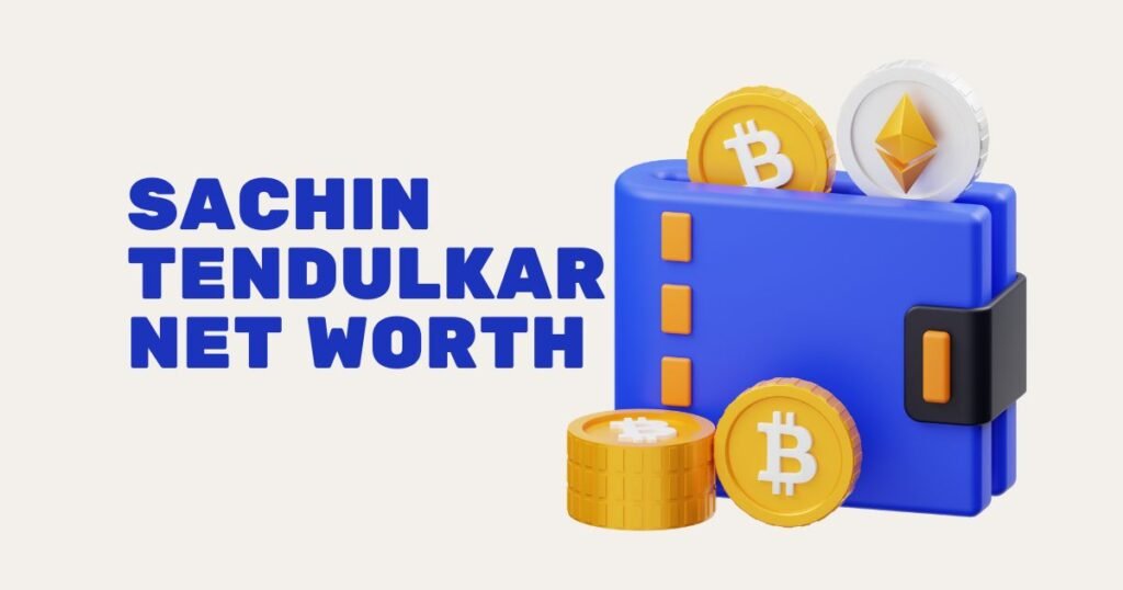 Sachin Tendulkar Net Worth